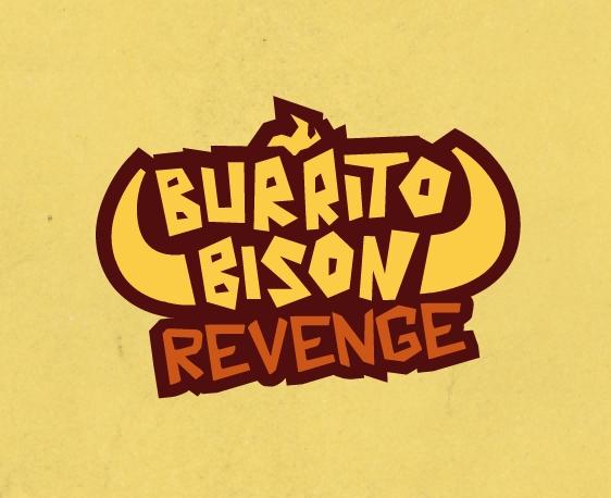 Burrito Bison Revenge